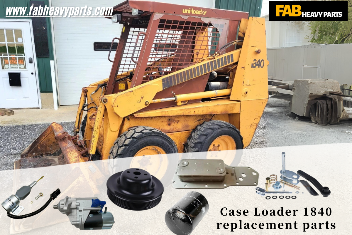 Case loader 1840 replacement parts Fab Heavy Parts