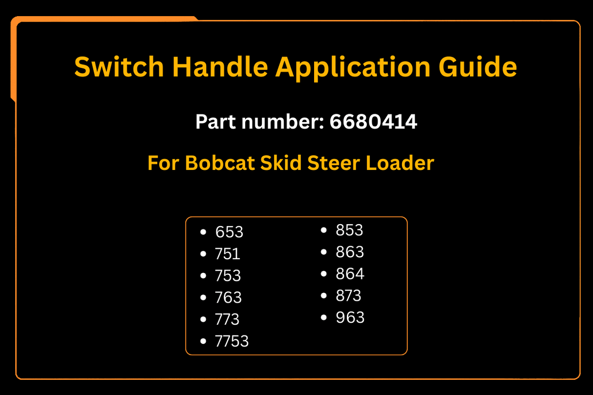 6680414 Switch Handle Aftermarket Replacement For Bobcat 653 751 753 763 773 7753 853 863 864 873 963 - Fab Heavy Parts