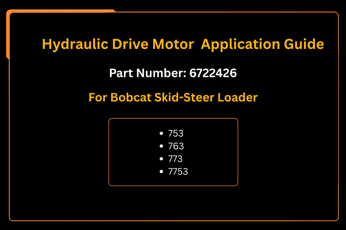 Hydraulic Drive Motor 6722426 Aftermarket Replacement For Bobcat 753 763 773 7753 Skid - Steer Loader - Fab Heavy Parts