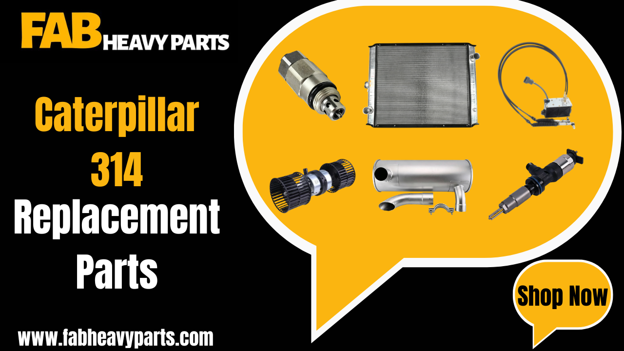 Replacement Parts for Caterpillar 314