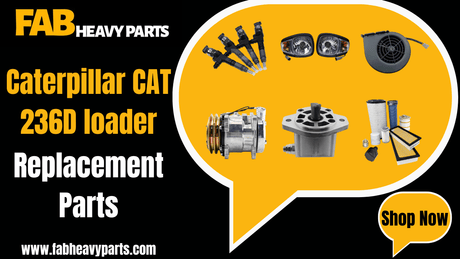 Caterpillar CAT 236D Loader Replacement Parts - Fab Heavy Parts