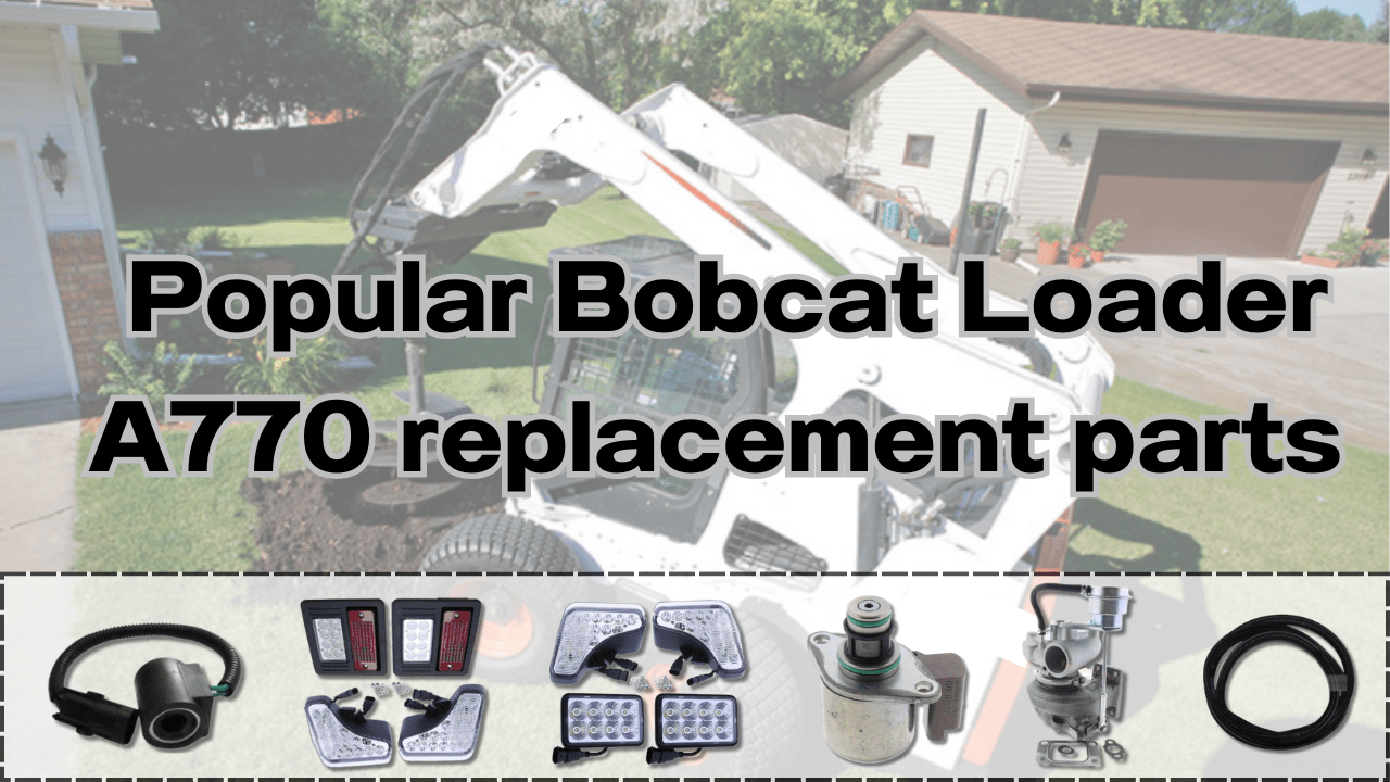 Popular Bobcat Loader A770 replacement parts - Fab Heavy Parts
