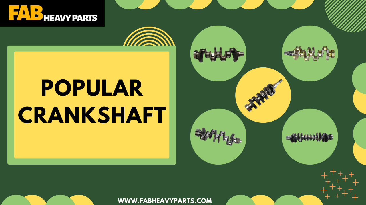 Popular Crankshaft For You - Fab Heavy Parts