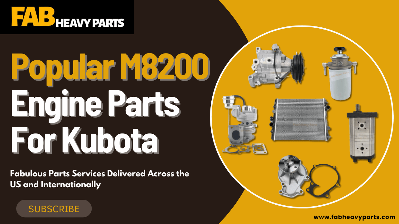 Popular M8200 Engine Parts For Kubota - Fab Heavy Parts
