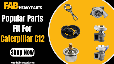 Popular Parts Fit for Caterpillar C12 - Fab Heavy Parts