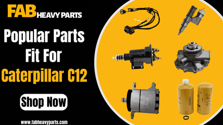Popular Parts Fit for Caterpillar C12 - Fab Heavy Parts