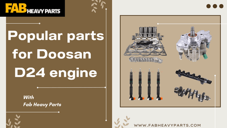 Popular parts for Doosan  D24 engine - Fab Heavy Parts