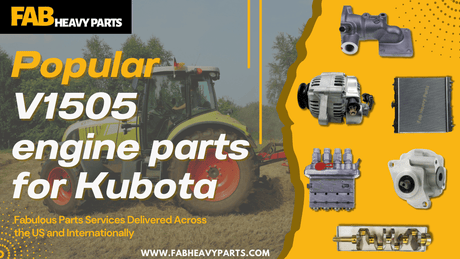 Popular V1505 engine parts for Kubota - Fab Heavy Parts