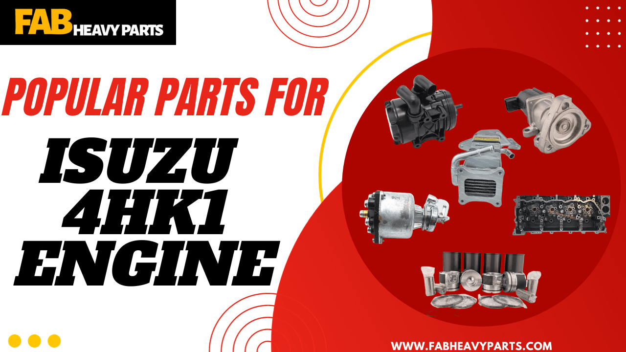 Popupar parts for Isuzu 4HK1 engine - Fab Heavy Parts