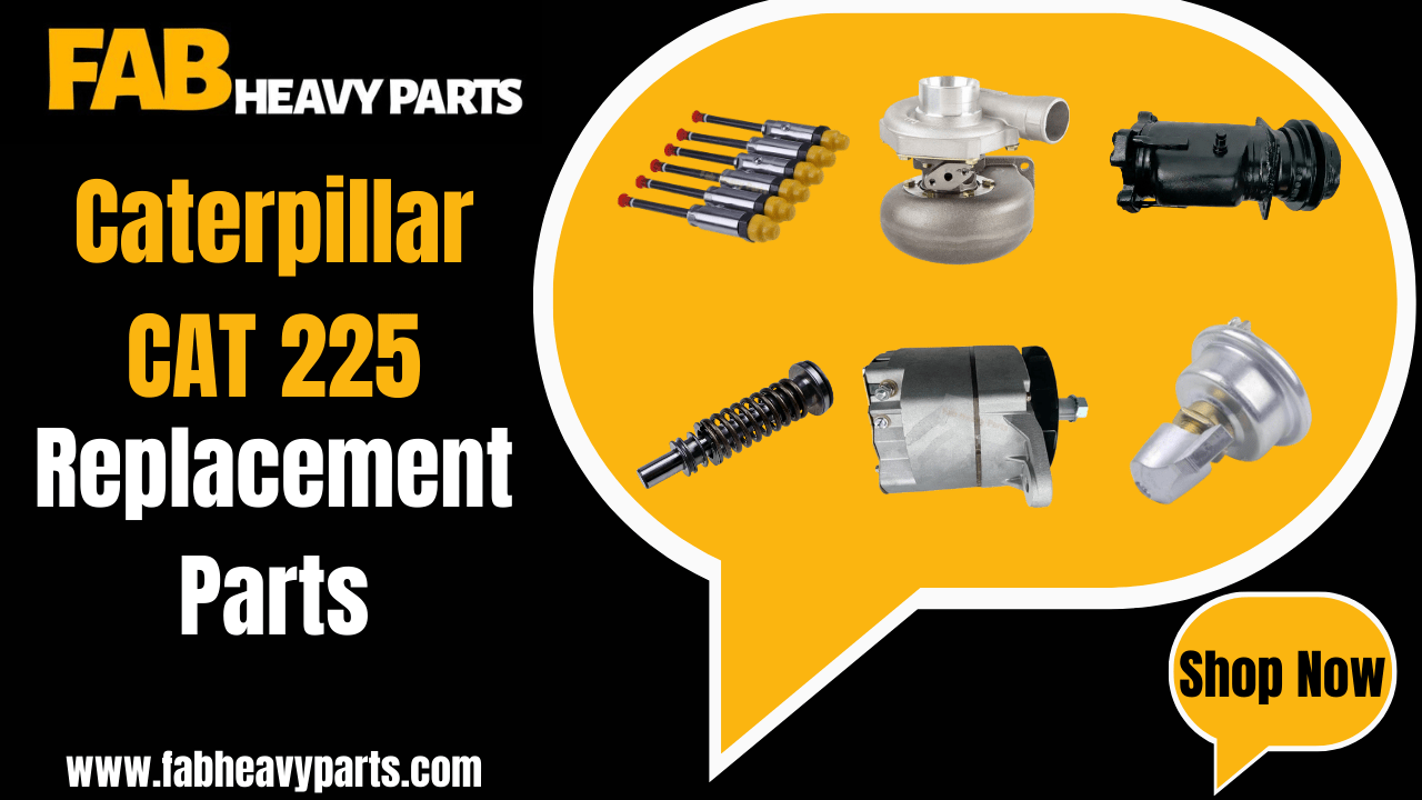 Replacement Parts for Caterpillar CAT 225 - Fab Heavy Parts