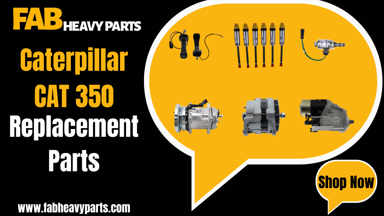 Replacement Parts for Caterpillar CAT 350 - Fab Heavy Parts