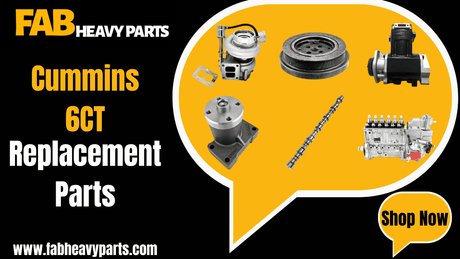 Replacement Parts for Cummins 6CT - Fab Heavy Parts