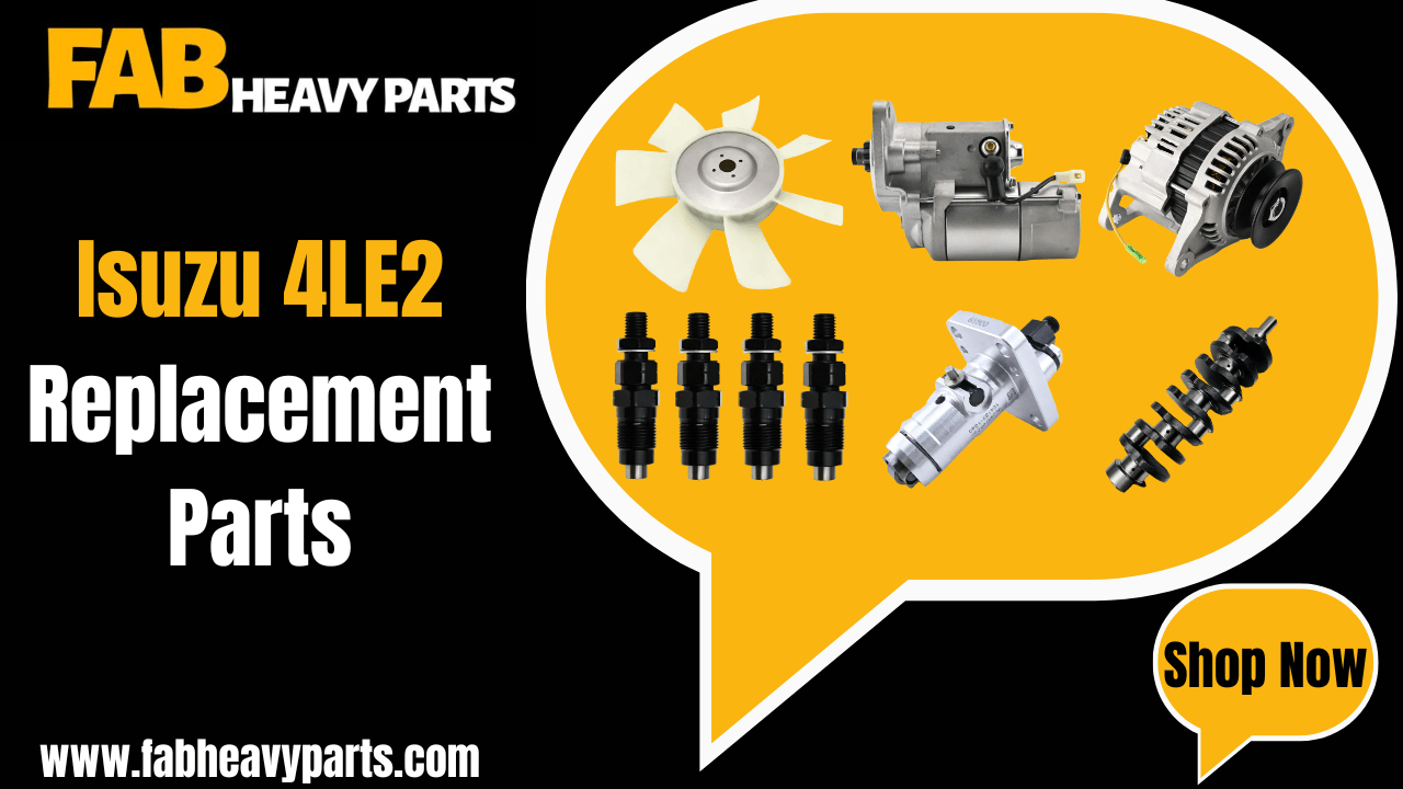 Replacement Parts for Isuzu 4LE2 - Fab Heavy Parts