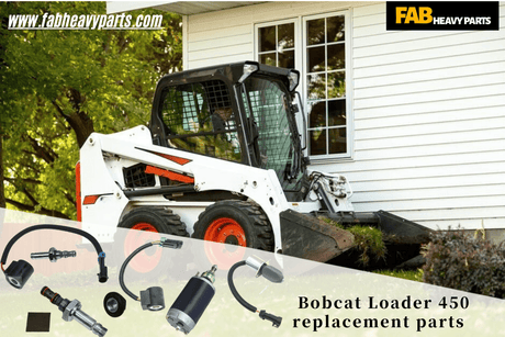 Bobcat Loader 450 replacement parts - Fab Heavy Parts