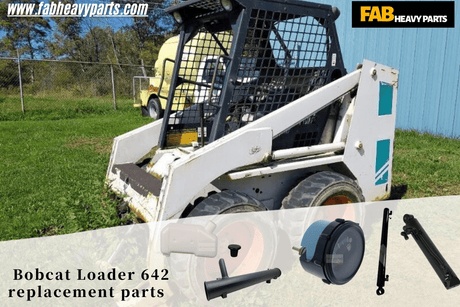 Bobcat Loader 642 replacement parts - Fab Heavy Parts