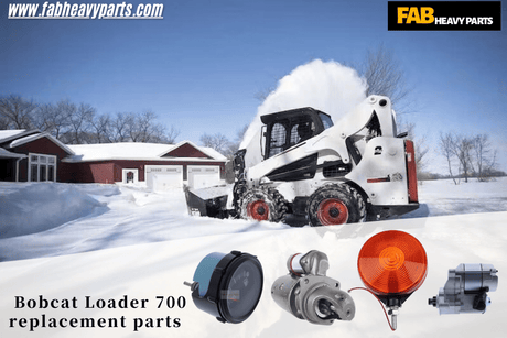 Bobcat Loader 700 replacement parts - Fab Heavy Parts