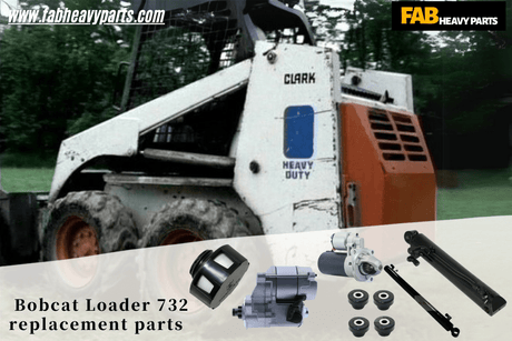 Bobcat Loader 732 replacement parts - Fab Heavy Parts