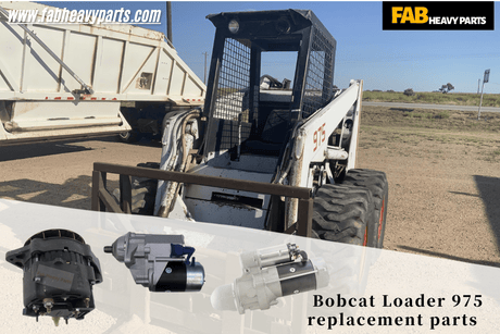 Bobcat Loader 975 replacement parts - Fab Heavy Parts