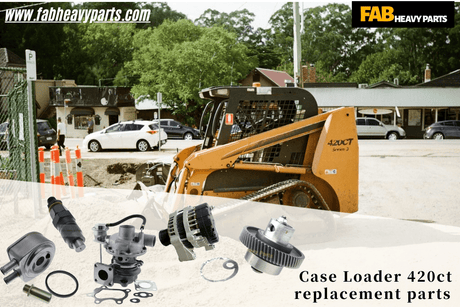 Case loader 420CT replacement parts - Fab Heavy Parts