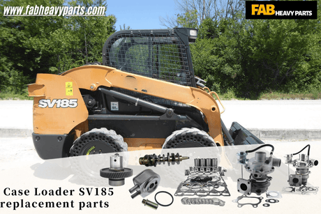 Case loader SV185 replacement parts - Fab Heavy Parts