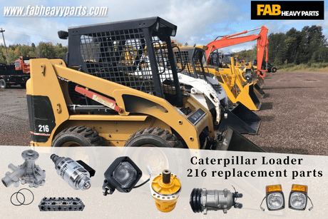 Caterpillar CAT 216 loader replacement parts - Fab Heavy Parts