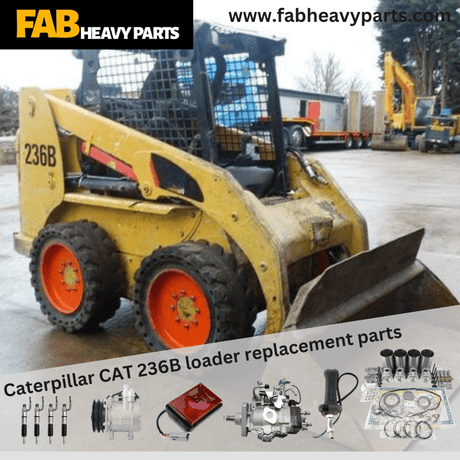 Caterpillar CAT 236B loader replacement parts - Fab Heavy Parts