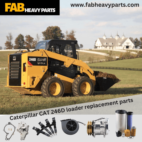 Caterpillar CAT 246D loader replacement parts - Fab Heavy Parts