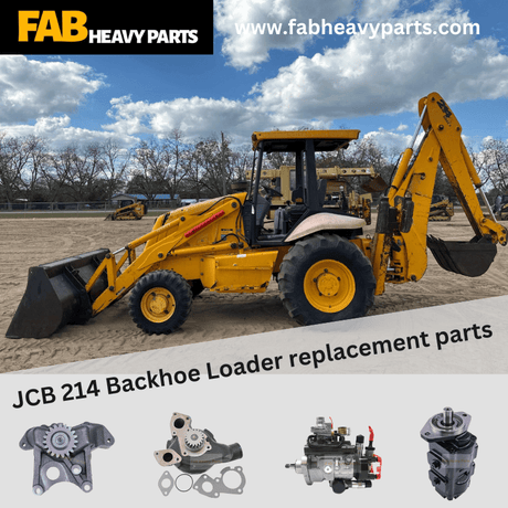 JCB 214 Backhoe Loader replacement parts - Fab Heavy Parts