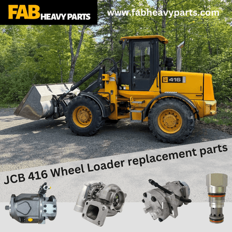 JCB 416 Wheel Loader replacement parts - Fab Heavy Parts