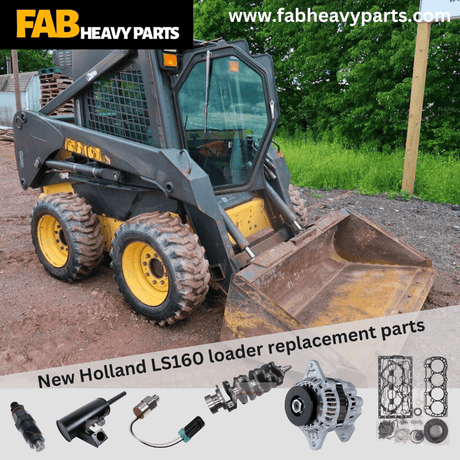 New Holland LS160 Loader Replacement Parts - Fab Heavy Parts