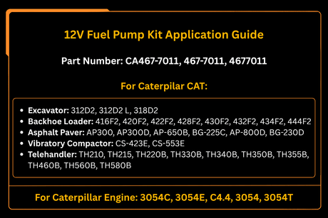12V Fuel Pump Kit 467 - 7011 4677011 Fits for Caterpillar CAT Engine 3054C C4.4 Excavator 312D2 318D2 Loader 416F2 420F2 430F2 444F2 - Fab Heavy Parts