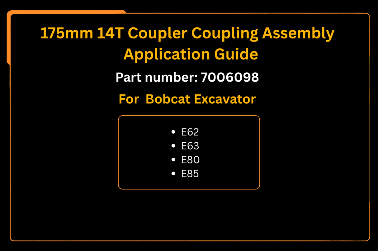 175mm 14T Coupler Coupling Assembly 7006098 Aftermarket Replacement For Bobcat Excavator E62 E63 E80 E85 - Fab Heavy Parts