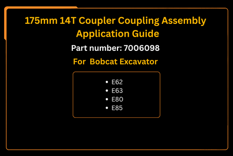 175mm 14T Coupler Coupling Assembly 7006098 Aftermarket Replacement For Bobcat Excavator E62 E63 E80 E85 - Fab Heavy Parts