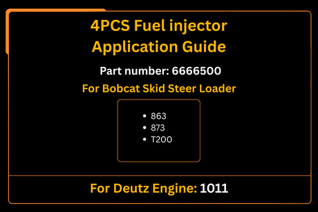 4PCS Fuel injector 6666500 for Deutz 1011 Engine Aftermarket Replacement For Bobcat 863 873 T200 Skid Steer Loader - Fab Heavy Parts