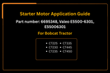 Aftermarket Replacement For Bobcat CT225 CT230 CT235 CT335 CT445 CT450 Starter Motor 6695348 E5500 - 6301 - Fab Heavy Parts