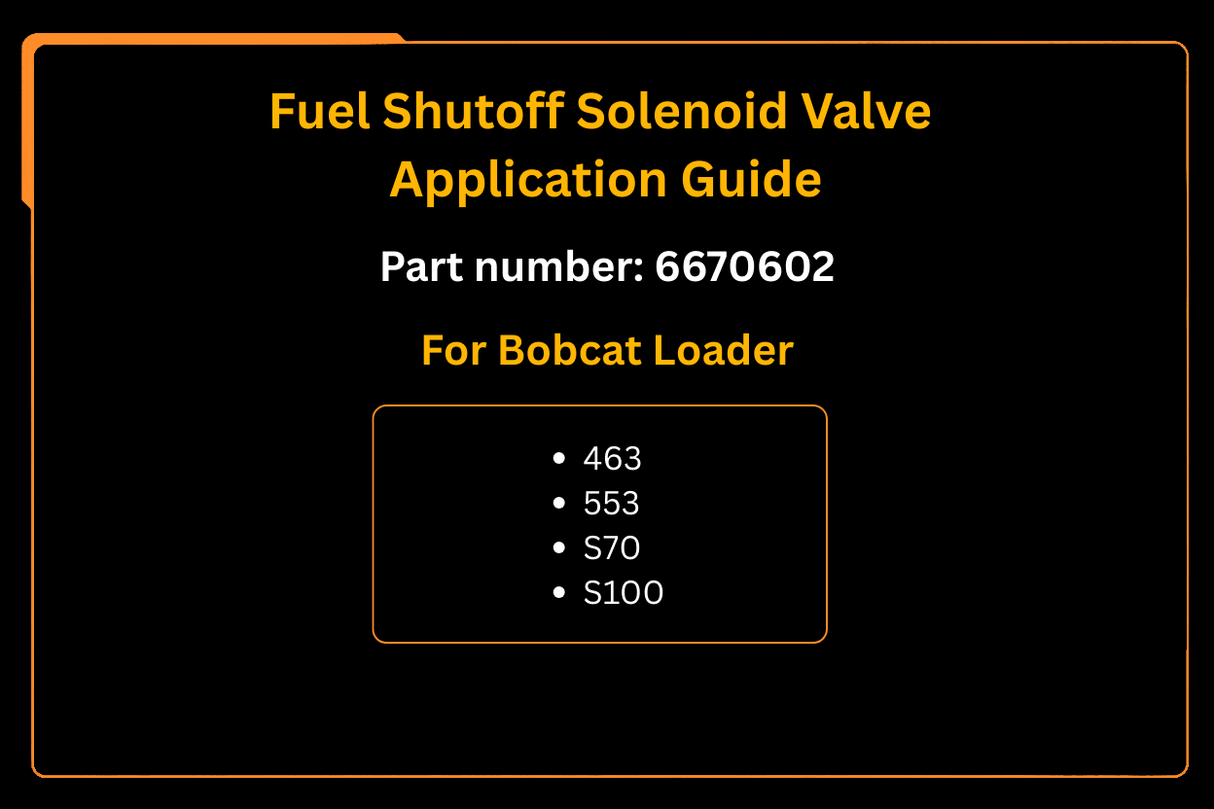Aftermarket Replacement For Bobcat Loader 463 553 S70 S100 Fuel Shutoff Solenoid Valve 6670602 - Fab Heavy Parts