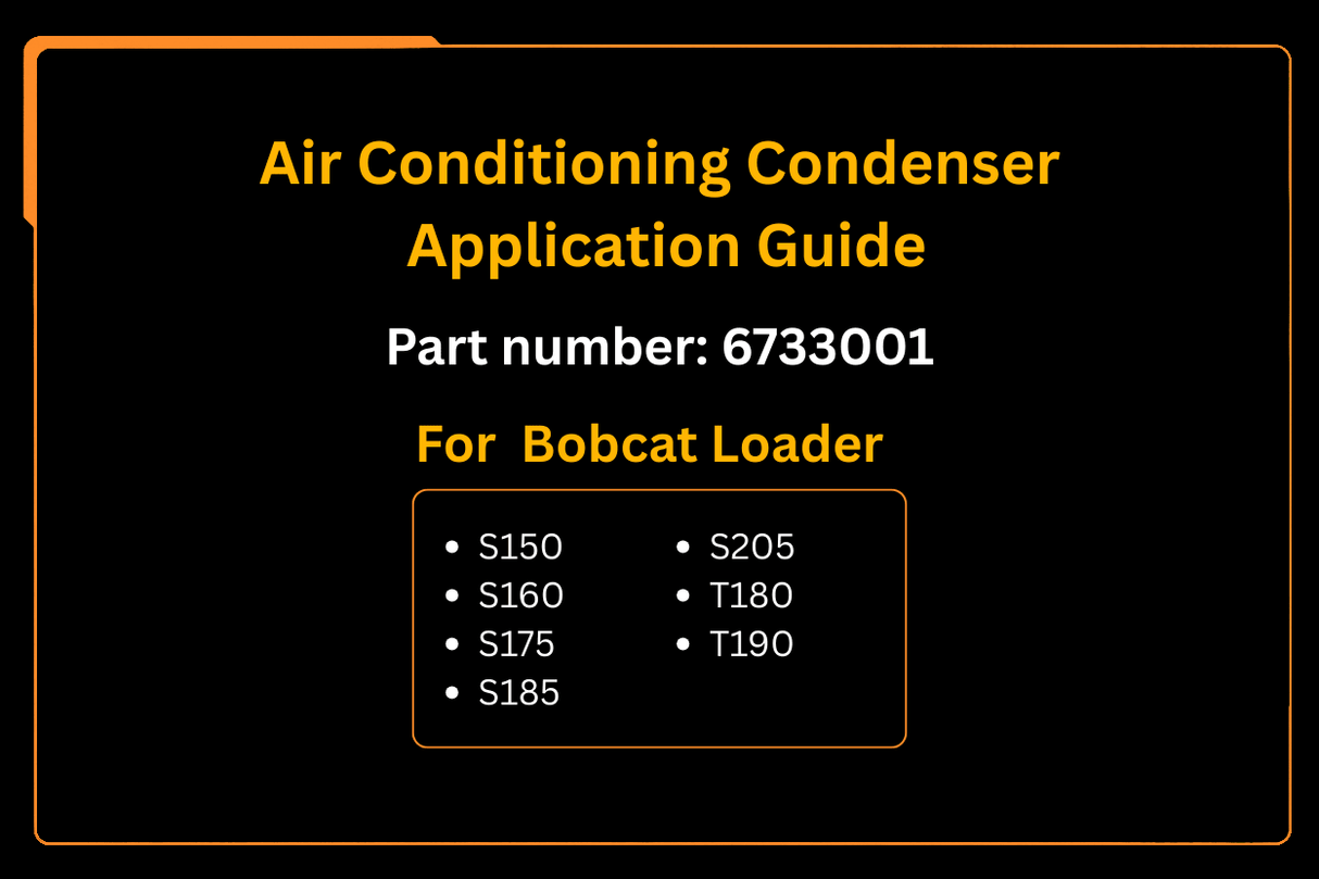 Air Conditioning Condenser 6733001 Aftermarket Replacement For Bobcat S175 S185 S205 S150 T180 T190 - Fab Heavy Parts