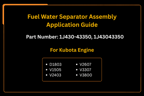 Fuel Water Separator Assembly 1J430 - 43350 for Kubota V1505 V2403 V2607 V3307 V3800 - Fab Heavy Parts