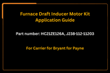 Furnace Draft Inducer Motor Kit HC21ZE126A J238 - 112 - 11203 Fits for Carrier for Bryant for Payne - Fab Heavy Parts