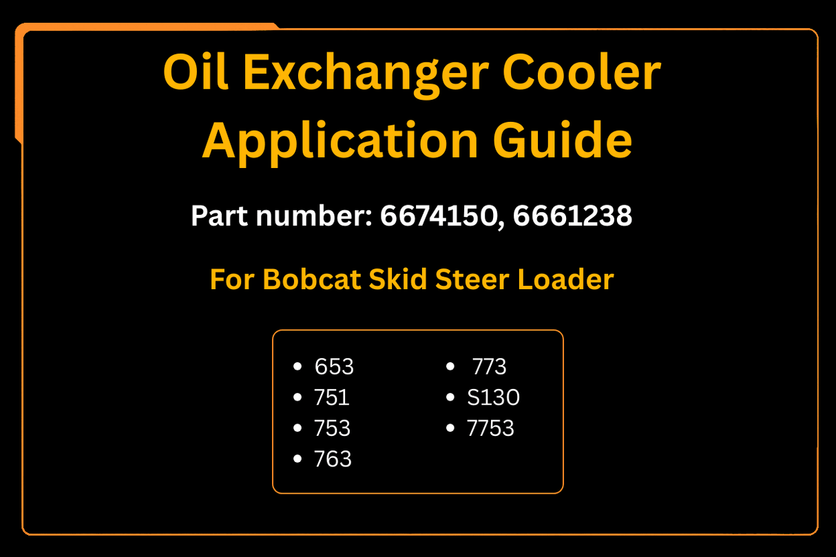 Oil Exchanger Cooler 6674150 Aftermarket Replacement For Bobcat 751 753 763 773 S130 Skid Steer Loader - Fab Heavy Parts
