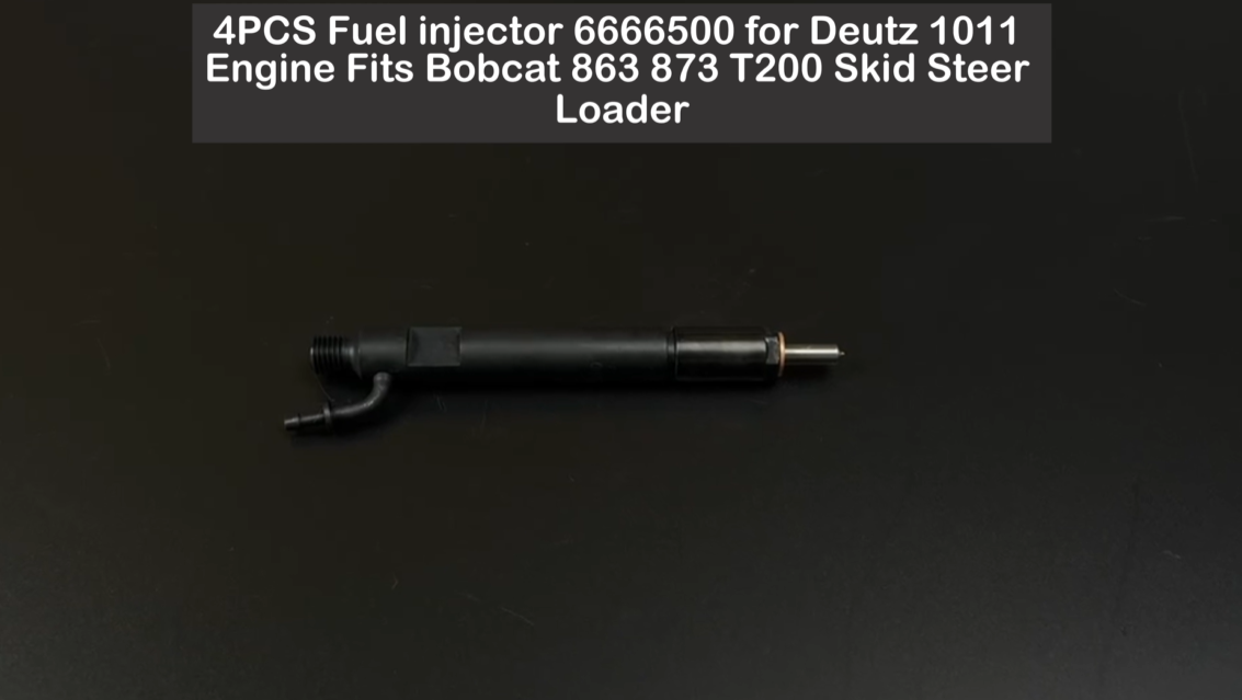 4PCS Fuel injector 6666500 for Deutz 1011 Engine Fits Bobcat 863 873 T200 Skid Steer Loader