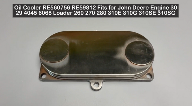Oil Cooler RE560756 RE59812 Fits for John Deere Engine 3029 4045 6068 Loader 260 270 280 310E 310G 310SE 310SG