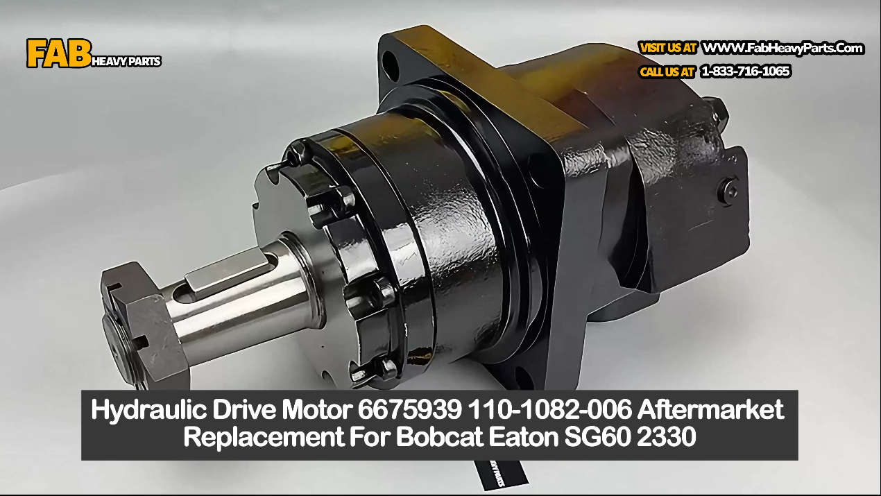 Hydraulic Drive Motor 6675939 110-1082-006 Aftermarket Replacement For Bobcat Eaton SG60 2330